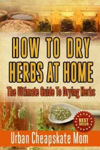 在飛比找博客來優惠-How to Dry Herbs at Home: The 