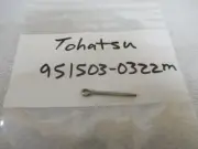 Z84 Tohatsu Genuine 951503-0322M Split Pin ​OEM New Factory Boat Parts