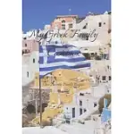 MY GREEK FAMILY COOKBOOK -: OUR FAVORITE FAMILY RECIPES JOURNAL - CREATE YOUR OWN GREEK FAMILY COOKBOOK WITH YOUR FAVORITE RECIPES IN A 6