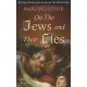 On the Jews and Their Lies: His Classic Warning About the Jews and Their Hatred of Jesus