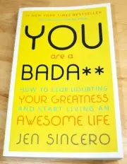 You Are a Badass-How to Stop Doubting Your Greatness & Start Living Awesome NEW