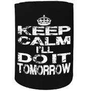 Alcohol Stubby Holder - Keep Calm Do It Tomorrow - Funny Novelty Birthday Gift Joke Beer Can Bottle