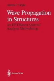 Wave Propagation in Structures: An FFT-Based Spectral Analysis Methodology by Ja