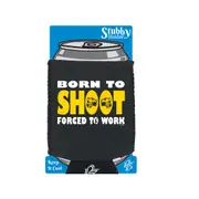 Born To Shoot - Funny Novelty Stubby Holder With Base