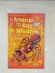 【書寶二手書T7／原文小說_CY2】Anansi and the bag of wisdom_retold by Lesley Sims ; illustrated by Alida Massari