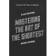 Flash Fiction Journal - Flash Fiction Mastering the art of the shortest short stories: Workbook with Prompts for Creative Writing - Perfect Gift for W