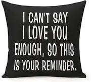 Square Pillow Case I Can't Say O Love You Enough, So This is Your Reminder Rustic Linen Decorative Throw Pillow Cover 18"x18" for Sofa Couch, Halloween Decoration Housewarming Gifts