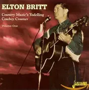 Country Musics Yodelling Cowboy Crooner Volume 1 -Britt,Elton CD