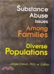 Substance Abuse Issues Among Families in Diverse Populations