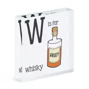 Letter W Is For Whisky Acrylic Photo Block Frame Funny Whiskey Scotch