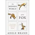 THE HIDDEN WORLD OF THE FOX