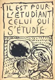 PIERRE ALECHINSKY He is for the Student the One Who Studies Himself 22.75" x 15.