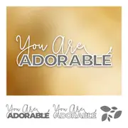 You Are Adorable Layered Sentiment Cutting Die Set (6pc) CO728838