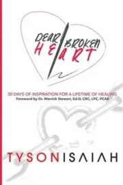 Dear Broken Heart: 30 Days of Inspiration for a Lifetime of Healing [Paperback]