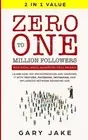 Zero to One Million Followers with Social Media Marketing Viral Secrets: Learn H