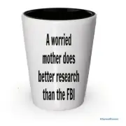 A Worried Mother Does Better Research Than The FBI Shot Glass