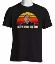 THAT'S WHAT SHE SAID Michael Scott The Office T-SHIRT