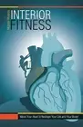 Interior Fitness Move Your Heart Reshape Your Life Your B by Miranda Migdoel