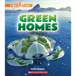 GREEN HOMES (A TRUE BOOK: A GREEN FUTURE)/FELICIA BROWER【三民網路書店】