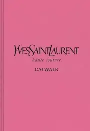 Yves Saint Laurent: The Complete Haute Couture Collections, 1962