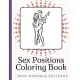 Sex Positions Coloring Book With Mandala Patterns: Adult Sexual Lifestyle and Night Time Kama Sutra Exercises to Have Fun With and Try. Color in Desig