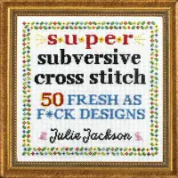 在飛比找誠品線上優惠-Super Subversive Cross Stitch: