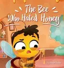 Adisan Books The Bee Who Hated Honey (Hardback)
