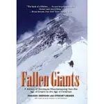 FALLEN GIANTS: A HISTORY OF HIMALAYAN MOUNTAINEERING FROM THE AGE OF EMPIRE TO THE AGE OF EXTREMES