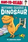 Nothing Scares a Dinosaur: Ready-To-Read Level 1 by Fenske, Jonathan [Hardback]
