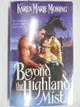 【書寶二手書T9／原文小說_MZV】Beyond the Highland Mist_Karen Marie Moning