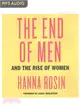 The End of Men ─ And the Rise of Women