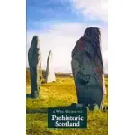 A WEE GUIDE TO PREHISTORIC SCOTLAND