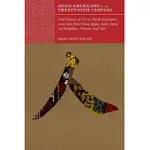 ASIAN AMERICANS IN THE TWENTY-FIRST CENTURY: ORAL HISTORIES OF FIRST- TO FOURTH- GENERATION AMERICANS FROM CHINA, JAPAN, INDIA,