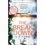 THE BREAKDOWN: THE 2017 GRIPPING THRILLER FROM THE BESTSELLING AUTHOR OF BEHIND CLOSED DOORS/B A PARIS【禮筑外文書店】