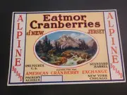 NEW UNUSED Eatmor New Jersey Alpine Cranberries Fruit Crate Barrel Label 7" X 10