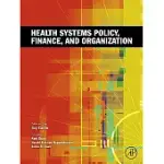 HEALTH SYSTEMS POLICY, FINANCE, AND ORGANIZATION