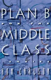 Plan B for the Middle Class: Stories by Ron Carlson (English) Paperback Book