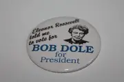 Bob Dole 1996 Presidential Campaign button pin 3" Eleanor Roosevelt for Dole