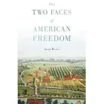 THE TWO FACES OF AMERICAN FREEDOM