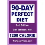 90-DAY PERFECT DIET - 1200 CALORIE