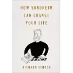HOW SONDHEIM CAN CHANGE YOUR LIFE