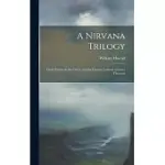 A NIRVANA TRILOGY: THREE ESSAYS ON THE CAREER AND THE LITERARY LABOURS OF JAMES THOMSON