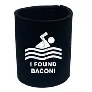 Food Found Bacon - Funny Novelty Stubby Holder