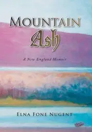 Mountain Ash by Elna Fone Nugent (English) Hardcover Book