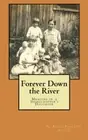 Forever Down the River: Memoirs of a Sharecropper's Daughter.by Heath New<|