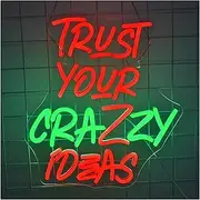 Hanging Art Neon Signs Trust Your Crazy Ideas Neon Sign LED Light for Home Office Studio Bar Dorm Room Classroom Party Decor 29cm×34cm
