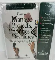How To Manage Projects, Priorities & Deadlines: Full Set, Book & Cassettes