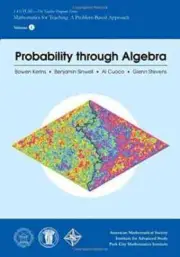 Probability Through Algebra - Paperback, by Bowen Kerins; Benjamin - New
