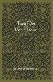 They Met Robin Hood by Agnes Blundell Paperback Book