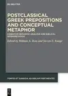 Postclassical Greek Prepositions and Conceptual Metaphor: Cognitive Semantic Ana